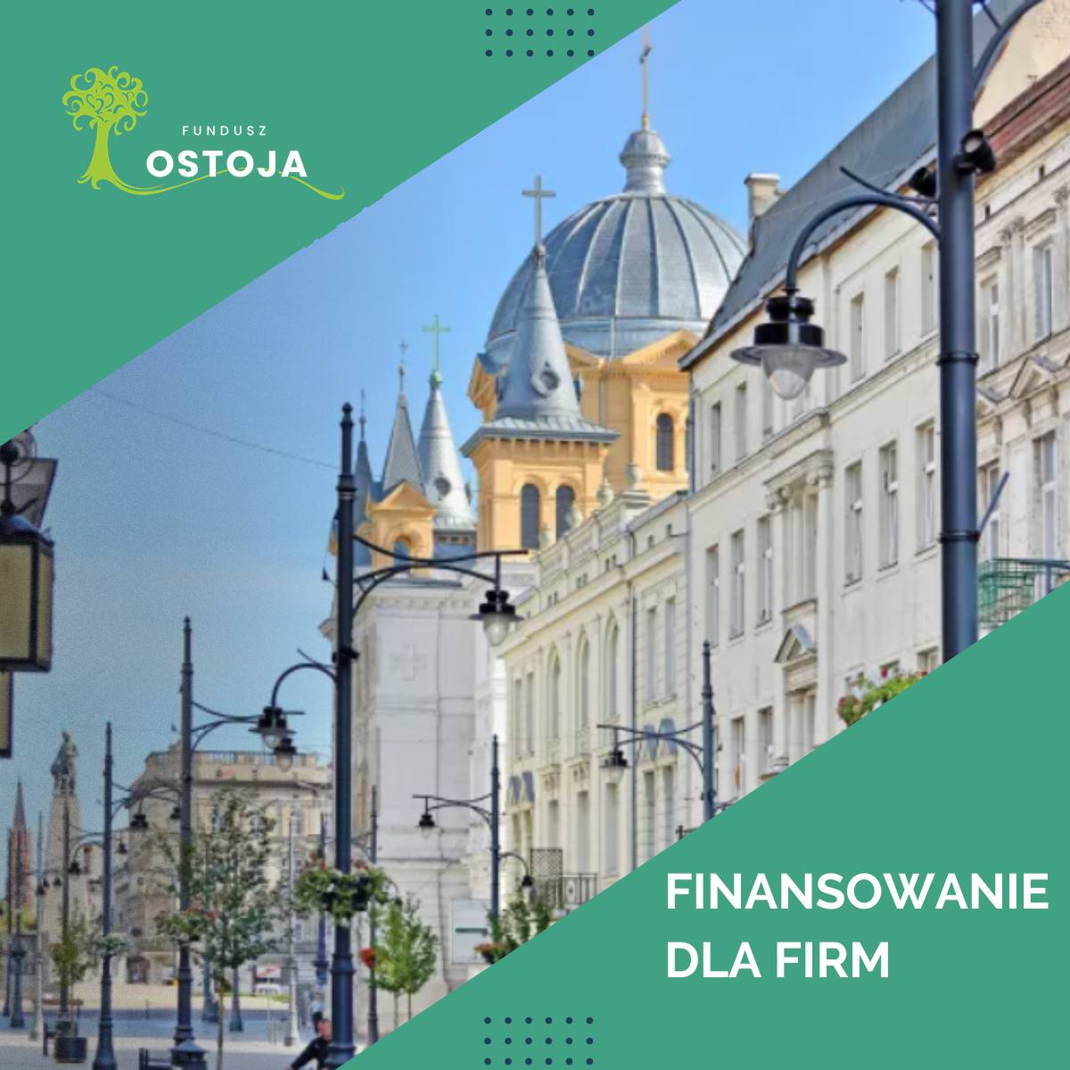 Finansowanie dla firm — Fundusz Ostoja, pierzeja kamienic w Łodzi